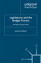 J Wehner, J. Wehner, Joachim Wehner - Legislatures and the Budget Process