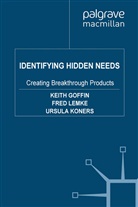Goffin, K Goffin, K. Goffin, Keith Goffin, Keith Lemke Goffin, U Koners... - Identifying Hidden Needs