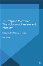D Stone, D. Stone - Holocaust, Fascism and Memory