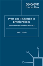 N Gavin, N. Gavin - Press and Television in British Politics