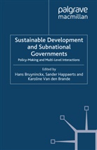 Hans Happaerts Bruyninckx, K. van den Brande, H. Bruyninckx, Happaerts, S Happaerts, S. Happaerts... - Sustainable Development and Subnational Governments