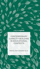 C. H. Arden, Catherine H. Arden, Margaret Baguley, P. Danaher, Patrick Alan Danaher, Patrick Alan Davies Danaher... - Contemporary Capacity-Building in Educational Contexts