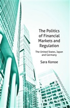 S Konoe, S. Konoe, Sara Konoe - Politics of Financial Markets and Regulation