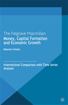 M. Amano, Masanori Amano - Money, Capital Formation and Economic Growth