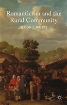 S White, S. White, Simon J. White - Romanticism and the Rural Community
