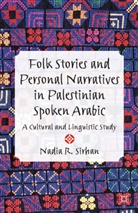 N Sirhan, N. Sirhan, Nadia Sirhan - Folk Stories and Personal Narratives in Palestinian Spoken Arabic