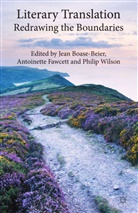 Jean Fawcett Boase-Beier, J. Boase-Beier, Fawcett, A Fawcett, A. Fawcett, P Wilson... - Literary Translation