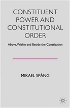 M. Spang, Mikael Spang, M Spång, M. Spång - Constituent Power and Constitutional Order