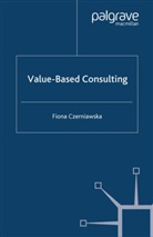 F Czerniawska, F. Czerniawska, Fiona Czerniawska - Value-Based Consulting