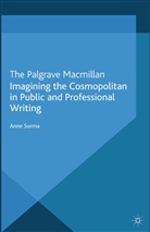 A. Surma, Anne Surma - Imagining the Cosmopolitan in Public and Professional Writing