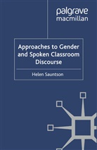 H. Sauntson, Helen Sauntson - Approaches to Gender and Spoken Classroom Discourse