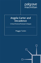 M Tonkin, M. Tonkin, Maggie Tonkin - Angela Carter and Decadence