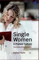 A Taylor, A. Taylor, Anthea Taylor - Single Women in Popular Culture