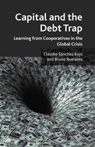 Claudi Bajo, Claudia Sanchez Bajo, Claudia Sanchez Roelants Bajo, B. Roelants, Brun Roelants, Bruno Roelants... - Capital and the Debt Trap