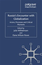 Julie Rowe Wilhelmsen, Kenneth A Loparo, Kenneth A. Loparo, E. Wilson Rowe, J Wilhelmsen, J. Wilhelmsen... - Russia''s Encounter With Globalisation