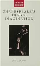 N. Grene, Nicholas Grene - Shakespeare's Tragic Imagination