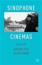 Audrey Khoo Yue, Khoo, Khoo, O. Khoo, Yue, A Yue... - Sinophone Cinemas