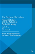G. Harcourt, Jocelyn Pixley, Harcourt, G Harcourt, G. Harcourt, G. C. Harcourt... - Financial Crises and the Nature of Capitalist Money
