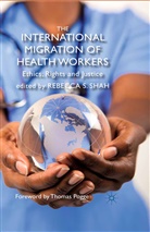 R. Shah, Shah, R Shah, R. Shah, Rebecca S. Shah - International Migration of Health Workers