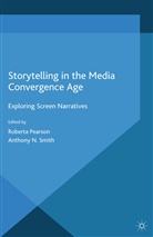 R. Pearson, Pearson, R Pearson, R. Pearson, Smith, Smith... - Storytelling in the Media Convergence Age