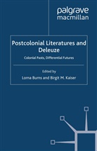 B. Burns Kaiser, Burns, L Burns, L. Burns, Kaiser, Kaiser... - Postcolonial Literatures and Deleuze