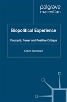 C Blencowe, C. Blencowe, Claire Blencowe - Biopolitical Experience