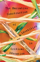 Archakis, A Archakis, A. Archakis, Argiris Archakis, Argiris Tsakona Archakis, V Tsakona... - Narrative Construction of Identities in Critical Education
