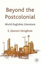 Varughese E. Dawson, E Dawson Varughese, E. Dawson Varughese, Kenneth A Loparo, Kenneth A. Loparo, E. Dawson Varughese - Beyond the Postcolonial
