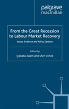 I. Islam, Islam, I Islam, I. Islam, Verick, Verick... - From the Great Recession to Labour Market Recovery