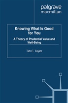 T Taylor, T. Taylor - Knowing What Is Good for You