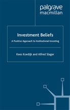 Koedijk, K Koedijk, K. Koedijk, Kees Koedijk, Kees Slager Koedijk, A Slager... - Investment Beliefs