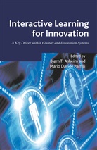 B Parrilli Asheim, Bjorn T Parrilli Asheim, Asheim, B Asheim, B. Asheim, Björn T. Asheim... - Interactive Learning for Innovation