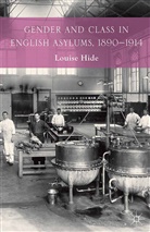 L Hide, L. Hide - Gender and Class in English Asylums, 1890-1914