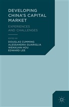 D. Lee Cumming, D. Cumming, Guariglia, A Guariglia, A. Guariglia, W. Hou... - Developing China''s Capital Market