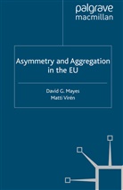 Mayes, D Mayes, D. Mayes, David G. Mayes, David G. Viren Mayes, M. Viren... - Asymmetry and Aggregation in the Eu