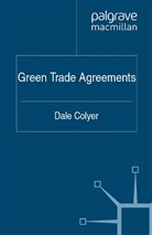 D Colyer, D. Colyer, Dale Colyer - Green Trade Agreements