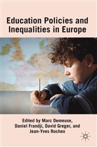 Marc Frandji Demeuse, M. Demeuse, Frandji, D Frandji, D. Frandji, D. Greger... - Educational Policies and Inequalities in Europe