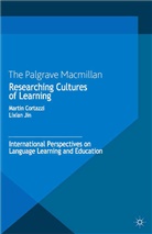 Martin Jin Cortazzi, L. Jin, Lixian Jin, Cortazzi, M Cortazzi, M. Cortazzi... - Researching Cultures of Learning