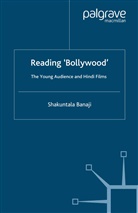 S Banaji, S. Banaji, Shakuntala Banaji - Reading ''Bollywood''
