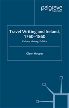 G Hooper, G. Hooper - Travel Writing and Ireland, 1760-1860