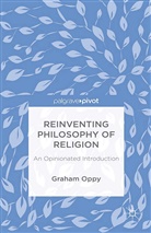 G. Oppy, Graham Oppy - Reinventing Philosophy of Religion