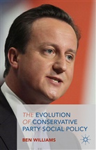 B Williams, B. Williams, Ben Williams, Ben Williams Williams - Evolution of Conservative Party Social Policy