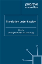C Sturge Rundle, Christopher Sturge Rundle, Rundle, C Rundle, C. Rundle, Sturge... - Translation Under Fascism
