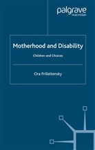 O Prilleltensky, O. Prilleltensky, Ora Prilleltensky - Motherhood and Disability