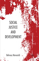 B Morvaridi, B. Morvaridi, Behrooz Morvaridi, Behrooz Morvaridi Morvaridi - Social Justice and Development