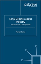 F Schui, F. Schui, Lecturer in Modern European History Florian Schui - Early Debates About Industry