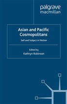 K Robinson, Kathryn (Australian National University) Robinson, Robinson, K Robinson, K. Robinson - Asian and Pacific Cosmopolitans