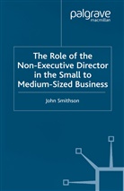 J Smithson, J. Smithson, John Smithson - Role of the Non Executive Director in the Small to Medium Sized