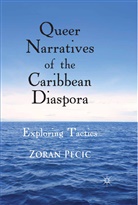 Z Pecic, Z. Pecic, Zoran Pecic - Queer Narratives of the Caribbean Diaspora