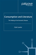 C Lawlor, C. Lawlor, Clark Lawlor - Consumption and Literature